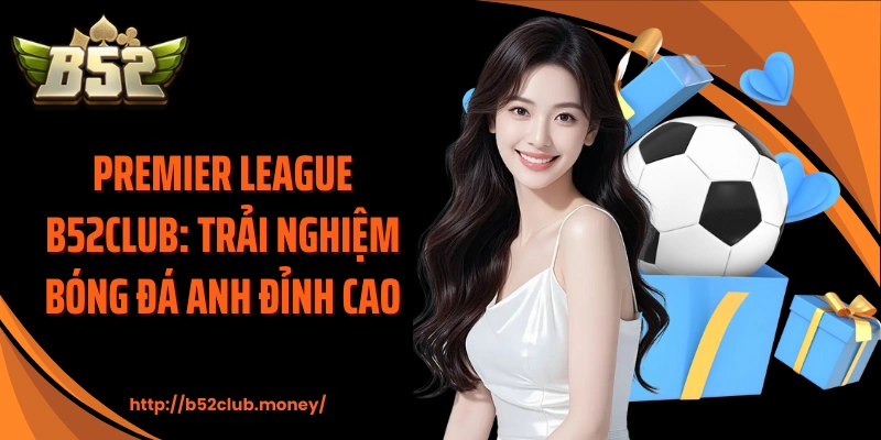 Premier League B52CLUB